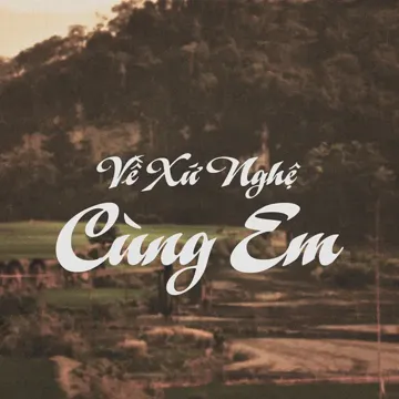Về Xứ Nghệ Cùng Em-cover