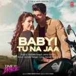 Baby! Tu Na Jaa (From &quot;Time To Dance&quot;)-cover