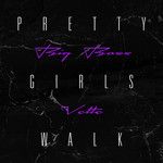 Pretty Girls Walk