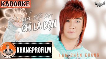 KARAOKE - Gio Anh Với Em Chỉ Là Bạn