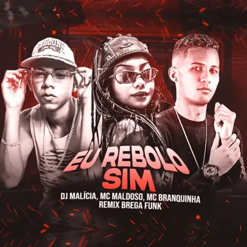 Eu Rebolo Sim (feat. MALDOSO MC & Mc Branquinha) (Remix Brega Funk)-cover