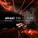 Hit N&039; Run (Skazi &amp; TOX1C remix)-cover