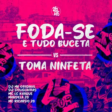 Foda-Se É Tudo Buceta Vs Toma Ninfeta-cover