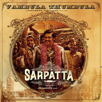 Vambula Thumbula - From "Sarpatta Parambarai"-cover