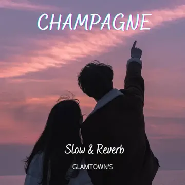 Champagne (Slow & Reverb)-cover