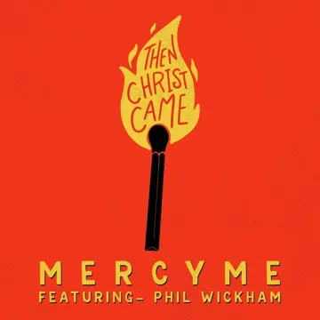 Then Christ Came (feat. Phil Wickham)-cover