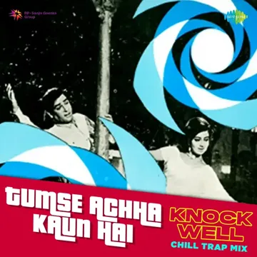 Tumse Achha Kaun Hai - Knockwell Chill Trap Mix-cover
