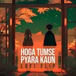 Hoga Tumse Pyara Kaun (Lofi Flip)-cover