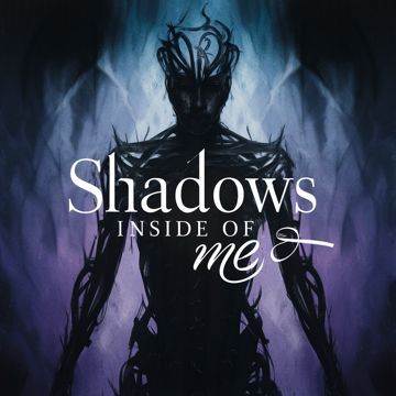Shadows Inside Of Me