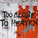 Too Close To Heaven(Extended Mix)-cover