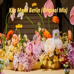 Kiss Me In Berlin(Original Mix)(Remix)-cover