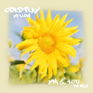 Coldplay-Yellow (Ym&Aou Remix)（Ym / Aou / Coldplay remix）-cover