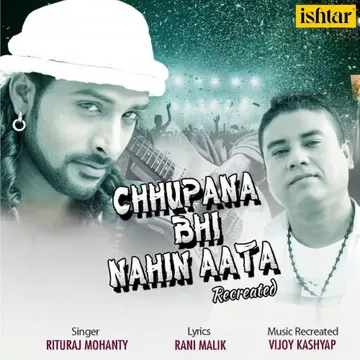 Chhupana Bhi Nahin Aata (Recreated Version)-cover