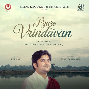 Pyaro Vrindavan - Indresh Upadhyay Ji , B Praak  - Rishav Bhardwaj-cover