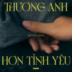 Thương Anh Hơn Tình Yêu-cover