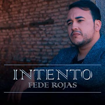 Intento . Fede rojas . Solo Sonido
