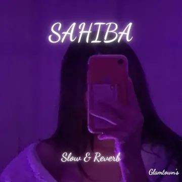 Sahiba (Slow & Reverb)-cover