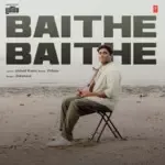 Baithe Baithe (From &quot;T-Series Listed&quot;)-cover