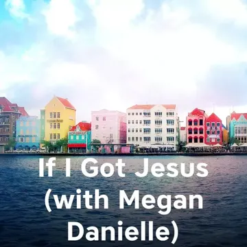 If I Got Jesus (with Megan Danielle)-cover