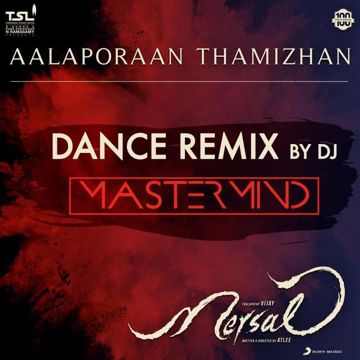 Aalaporaan Thamizhan (Dance Remix by DJ Mastermind) [From "Mersal"]-cover