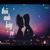 Thôi Anh Hãy Về-cover