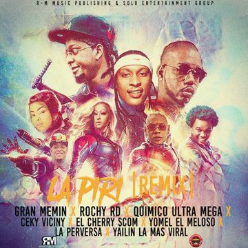 La Piri (feat. Ceky Viciny, El Cherry Scom, Yomel El Meloso, La Perversa & Yailin la Mas Viral)