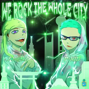 We Rock The Whole City(Remix) (feat. 太郎忍者)-cover