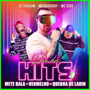 Rave Dos Hits 3 - Mete Bala vs Vermelho vs Quebra De Ladin-cover