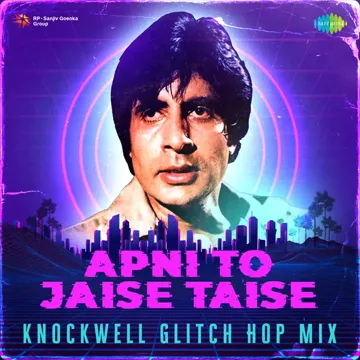Apni To Jaise Taise - Knockwell Glitch Hop Mix-cover