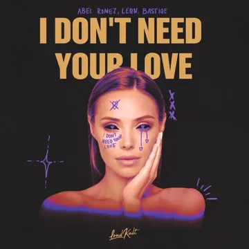 I Don't Need Your Love-cover
