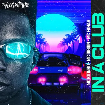 In a Club (feat. Mc Kitinho, MC DIGUIN & MC Fahah) (feat. Mc Kitinho, MC DIGUIN & MC Fahah)-cover