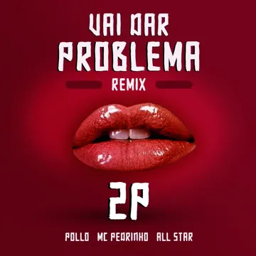 Vai Dar Problema (Remix)-cover