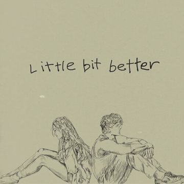 Little Bit Better