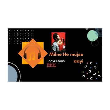 Milne He Mujse Aayi