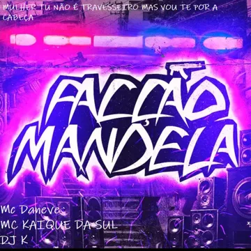 Mulher Tu Não É Travesseiro Mas Vou Te Pôr a Cabeça (feat. Facção Mandela)