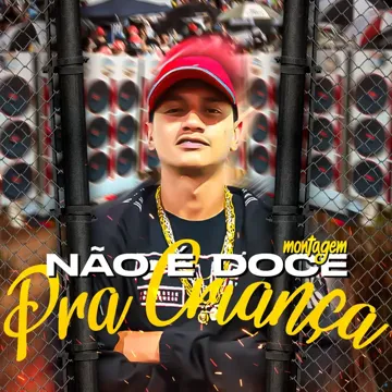 Montagem Não É Doce pra Criança (feat. DJ Gordonsk) (feat. DJ Gordonsk)-cover