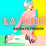 La bebe - Bachata(Remix)