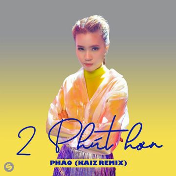 2 Phút Hơn (KAIZ Remix)-cover