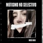 miss-ghili-mutismo-no-selectivo-cover-image