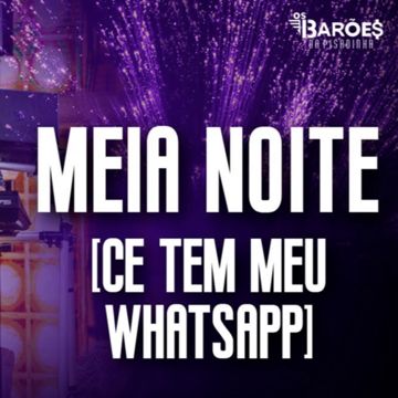 Meia Noite Ce tem Meu Whatsaap-cover