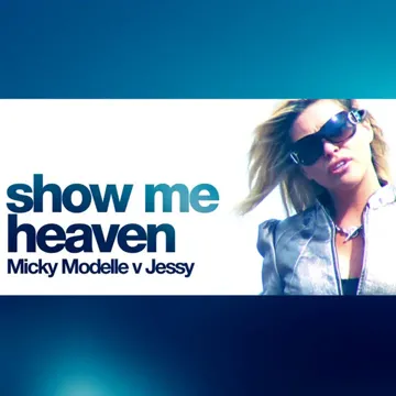 Show Me Heaven (Source Mix) [Micky Modelle Vs. Jessy]-cover
