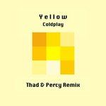 Yellow (Thad & Percy Remix)(Thad & Percy Remix)-cover