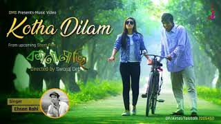 Kotha Dilam Ami Kotha Dilam