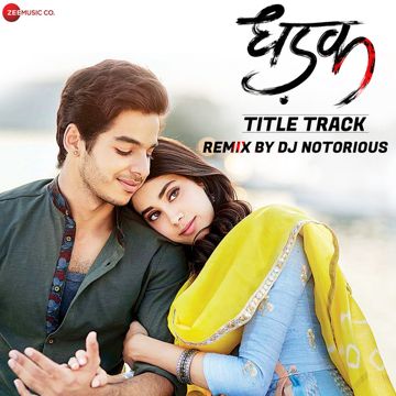 Dhadak - Title Track - DJ Notorious Remix-cover