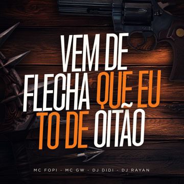 Vem de Flecha Que Eu To de Oitao-cover