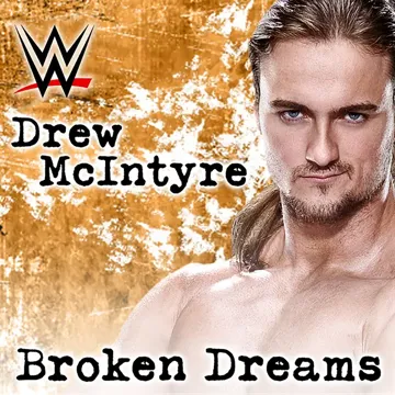 WWE: Broken Dreams (Drew McIntyre) [feat. Shaman's Harvest]-cover