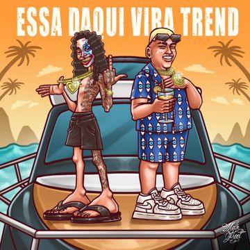 Essa Daqui Vira Trend-cover