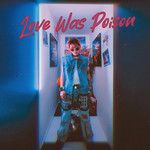 Love Was Poison-cover