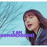 I Am Woman(Xooos)