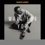 Wait For You